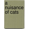 A Nuisance of Cats door H.C. Fargot