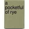 A Pocketful of Rye by Archibald Joseph Cronin