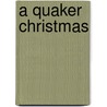 A Quaker Christmas door Ramona K. Cecil