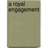 A Royal Engagement door Trish Morey