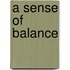 A Sense Of Balance