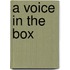 A Voice In The Box