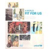 A World Fit For Us door Unicef