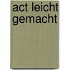 Act Leicht Gemacht by Russ Harris