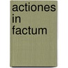 Actiones in factum door Peter Gröschler