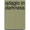 Adagio in Darkness door Jonathan Chapman