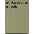 Afrikanische Musik