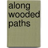 Along Wooded Paths door Tricia Goyer