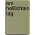 Am helllichten Tag