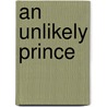 An Unlikely Prince door Barbara Jean Hicks