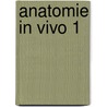 Anatomie in vivo 1 door Bernhard Reichert