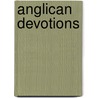 Anglican Devotions door John McBrewster