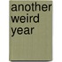 Another Weird Year