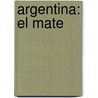 Argentina: El Mate door Nadine Seidel