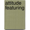 Attitude Featuring door Stephanie McMillan