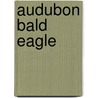 Audubon Bald Eagle by Dover Publications