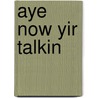 Aye Now Yir Talkin door John Swann