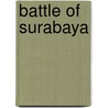 Battle of Surabaya door Frederic P. Miller