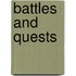 Battles and Quests