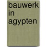 Bauwerk In Agypten door Quelle Wikipedia