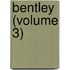 Bentley (Volume 3)