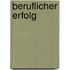 Beruflicher Erfolg