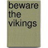 Beware the Vikings door David Boyd