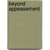 Beyond Appeasement by Cecelia Lynch