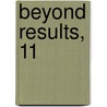 Beyond Results, 11 by Anders Kathleen Anders