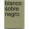 Blanco Sobre Negro door Ruben Gallego