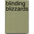 Blinding Blizzards