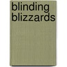 Blinding Blizzards door Michael Portman