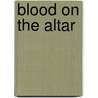 Blood On The Altar door Tobias Jones