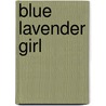 Blue Lavender Girl by Judy May