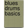 Blues Drums Basics by Tom Brechtlein