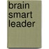 Brain Smart Leader