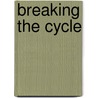 Breaking The Cycle by Tony Wilson