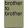 Brother to Brother door Kevan L. Waiters