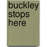 Buckley Stops Here door Twentieth Century Fund