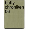 Buffy Chroniken 06 by Joss Wheedon