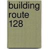 Building Route 128 door Yanni K. Tsipis