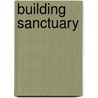 Building Sanctuary door Moira Rogers