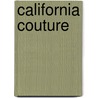 California Couture door Maureen Reilly