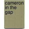 Cameron In The Gap by Philip McCutchan