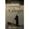 Canoeing The Congo door Phil Harwood