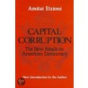 Capital Corruption door Amitai Etzioni