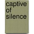 Captive Of Silence