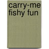 Carry-Me Fishy Fun door Lara Ede