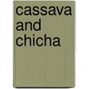 Cassava And Chicha door Linda Mowat