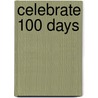 Celebrate 100 Days by Suzanne Barchers